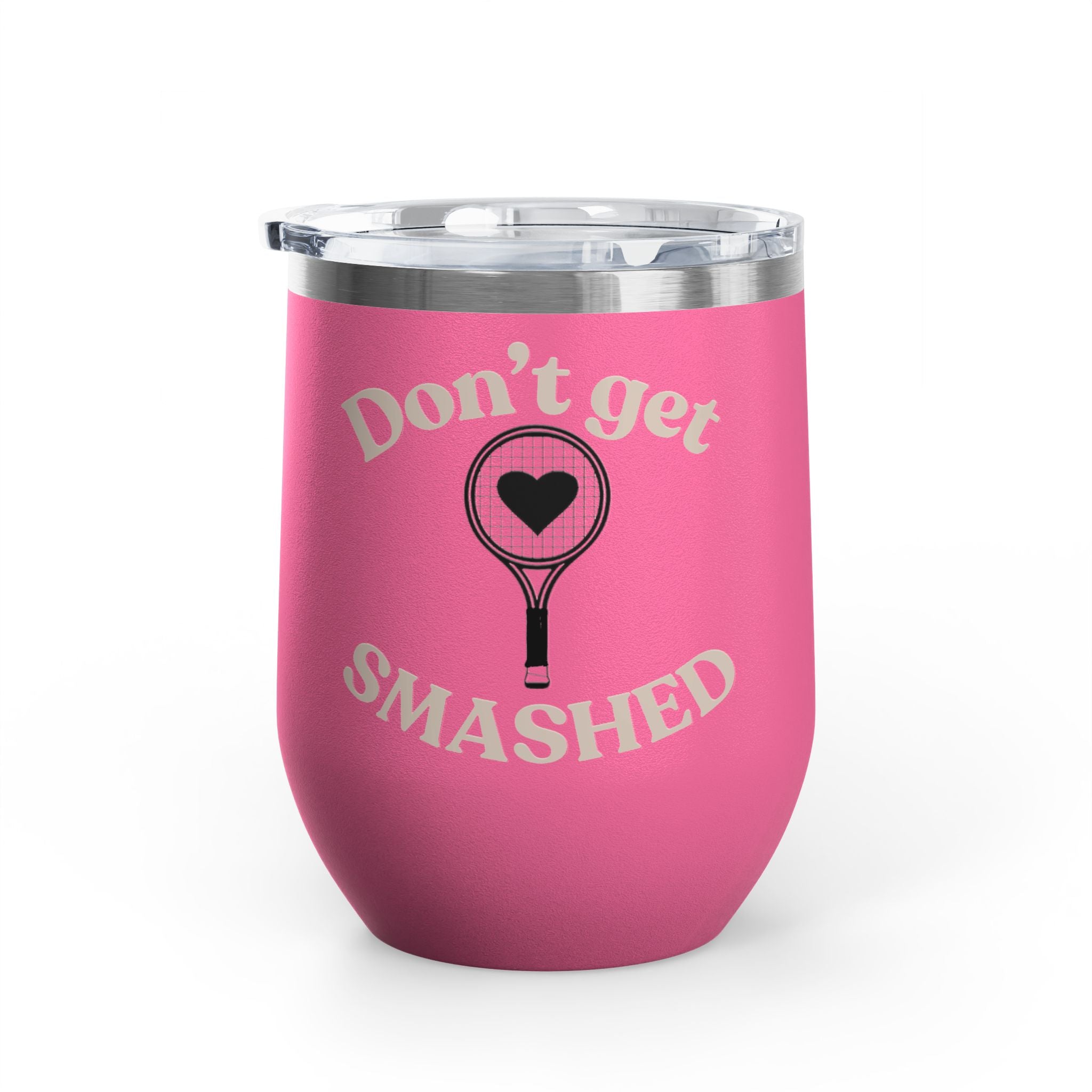 Wine Tumbler — Light tan/racket heart, "Don't Get Smashed" Tennis Wine Tumbler, 12oz
