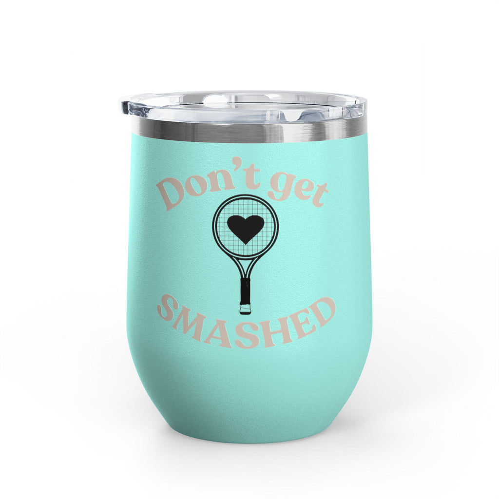 Wine Tumbler — Light tan/racket heart, "Don't Get Smashed" Tennis Wine Tumbler, 12oz