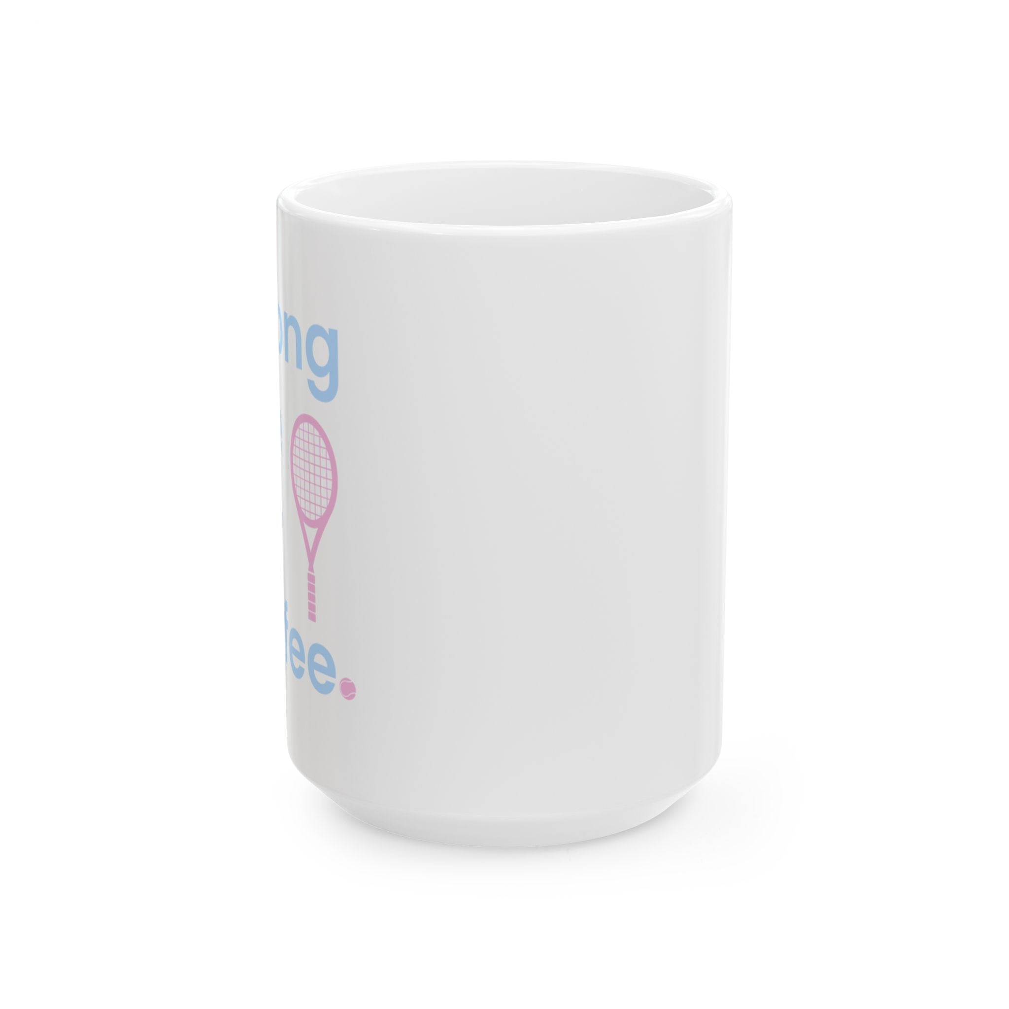 Tennis Ceramic Mug – "Strong Like My Coffee" Cute Pink Racket Coffee Cup (11oz & 15oz) (bubblegum pink/blue)