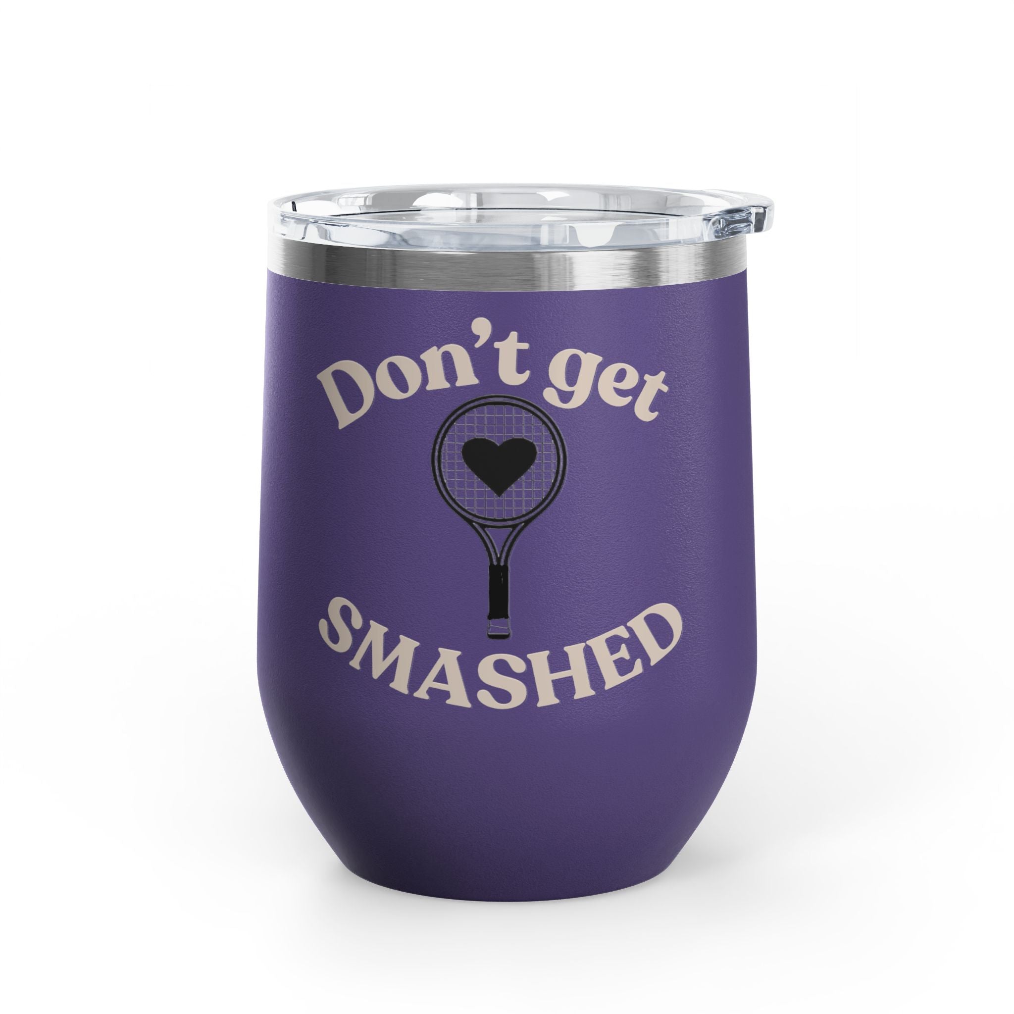 Wine Tumbler — Light tan/racket heart, "Don't Get Smashed" Tennis Wine Tumbler, 12oz