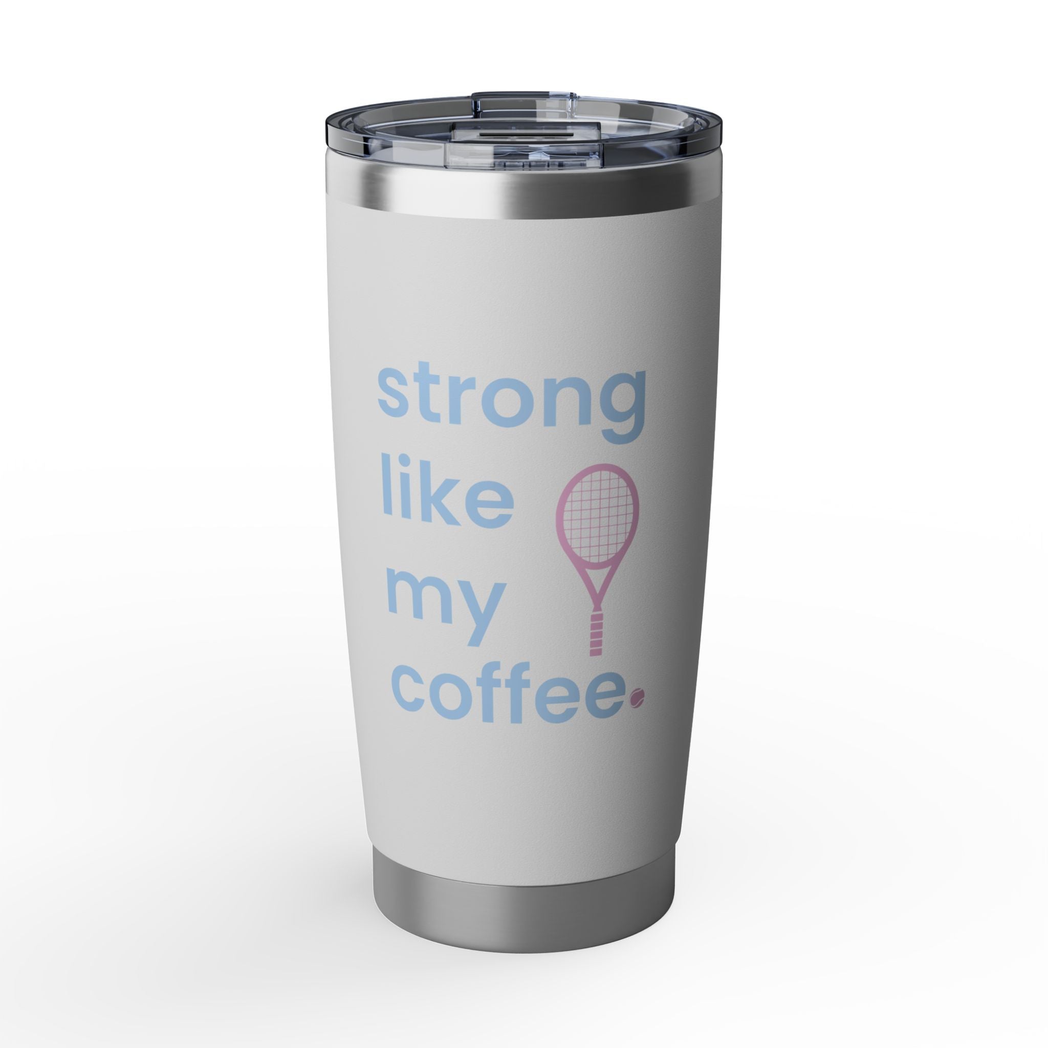 20oz Coffee Tumbler – "Strong Like My Coffee" Tennis Racket Insulated Travel Cup (bubblegum pink/blue)