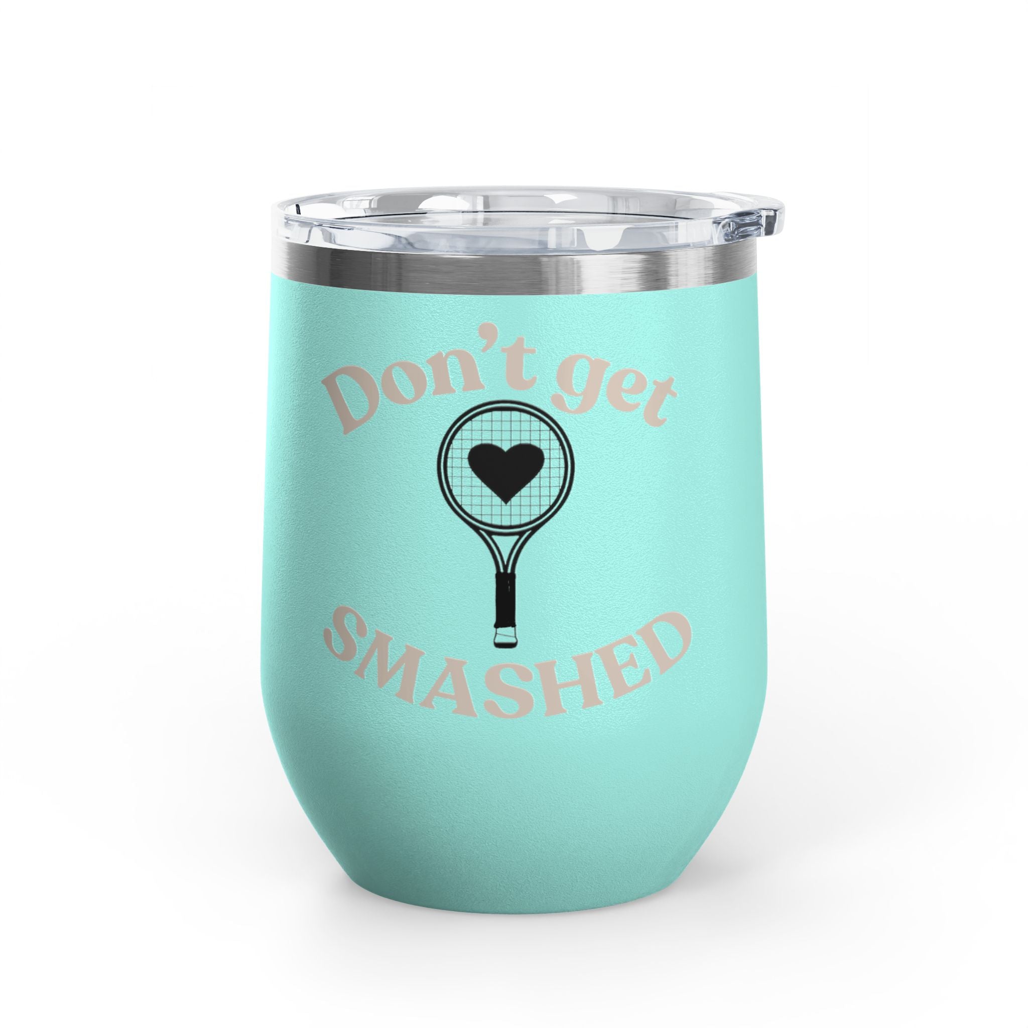 Wine Tumbler — Light tan/racket heart, "Don't Get Smashed" Tennis Wine Tumbler, 12oz