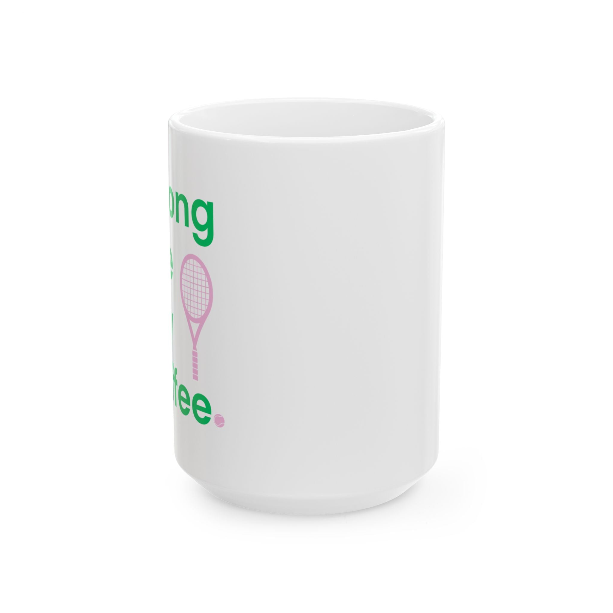 Tennis Player Ceramic Mug — "strong like my coffee" Tennis Coffee Cup (11oz/15oz)