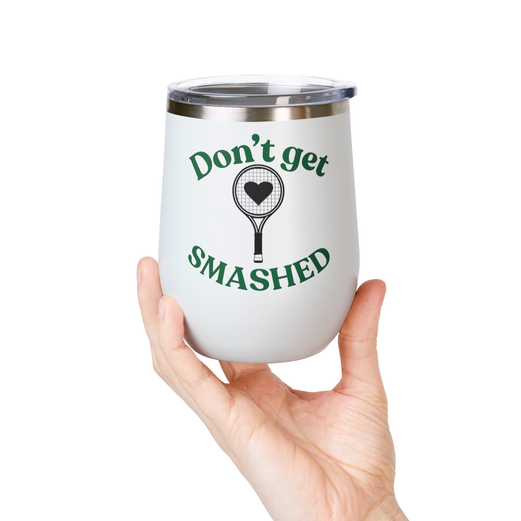 Wine Tumbler — White/racket heart, "Don't Get Smashed" Tennis Wine Tumbler, 12oz