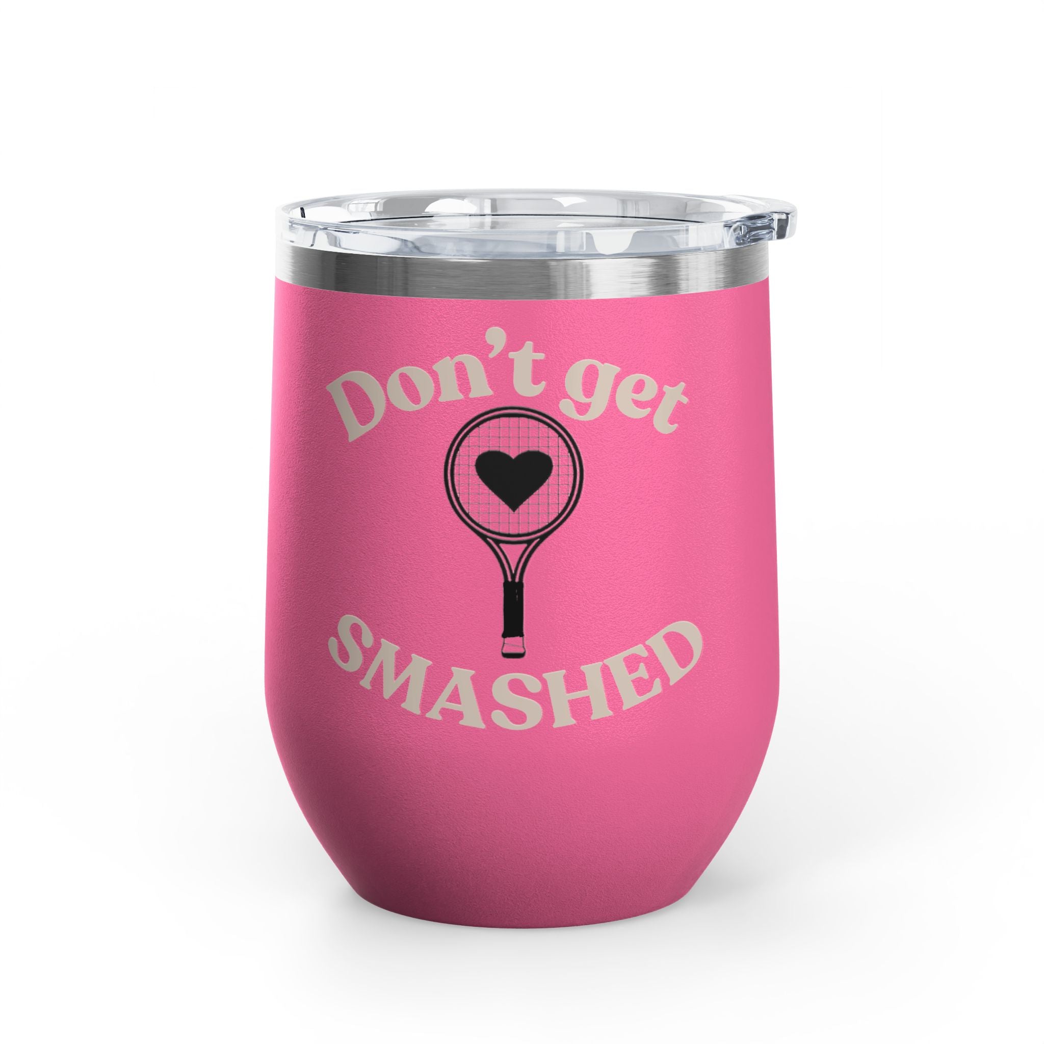 Wine Tumbler — Light tan/racket heart, "Don't Get Smashed" Tennis Wine Tumbler, 12oz