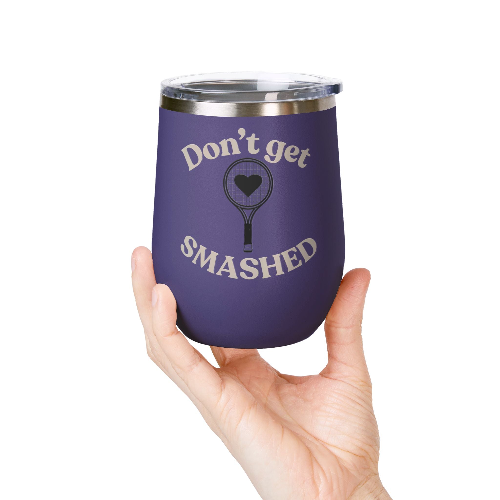 Wine Tumbler — Light tan/racket heart, "Don't Get Smashed" Tennis Wine Tumbler, 12oz