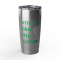 20oz Coffee Tumbler — "Strong Like My Coffee" Tennis Graphic Insulated Travel Cup (bubblegum pink/green)